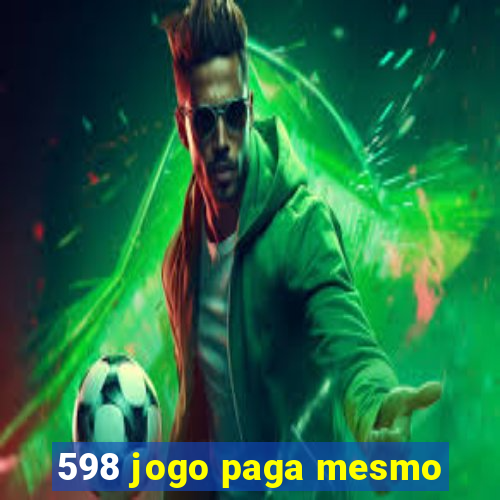 598 jogo paga mesmo